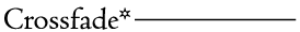 Crossfade